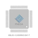 ABLS3-12.000MHZ-D4Y-T