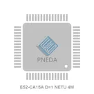 E52-CA15A D=1 NETU 4M