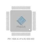 P51-1500-A-I-P-4.5V-000-000