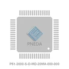 P51-2000-S-D-MD-20MA-000-000