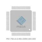 P51-750-A-O-MD-20MA-000-000