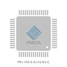 P61-100-S-A-I12-5V-C