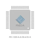 P61-1000-A-A-I36-4.5V-A