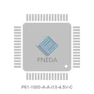 P61-1500-A-A-I18-4.5V-C