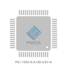 P61-1500-A-A-I36-4.5V-A