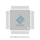 P61-500-S-A-I12-5V-C