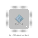 P61-750-S-A-I18-4.5V-C