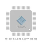 P51-300-S-AD-I12-4.5OVP-000-000