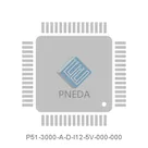 P51-3000-A-D-I12-5V-000-000