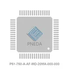 P51-750-A-AF-MD-20MA-000-000