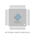 40-76-MMX-104NPC-HBDXGA-O