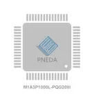 M1A3P1000L-PQG208I