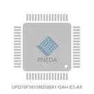 UPD70F3610M2GBA1-GAH-E3-AX
