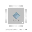 UPD70F3624GBA1-GAH-E3-AX