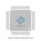 UPD70F3807GB(R)-GAH-AX