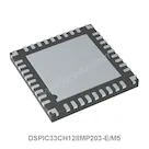 DSPIC33CH128MP203-E/M5