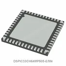DSPIC33CH64MP505-E/M4