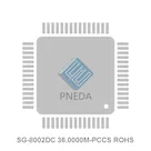 SG-8002DC 36.0000M-PCCS ROHS