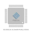 SG-8002JA 16.3840M-PCML3 ROHS