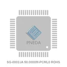 SG-8002JA 50.0000M-PCML0 ROHS