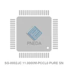 SG-8002JC 11.0000M-PCCL0 PURE SN
