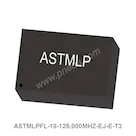ASTMLPFL-18-125.000MHZ-EJ-E-T3