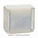 MMC5.7104K100J35TR12