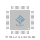 P51-750-S-AA-I36-4.5OVP-000-000