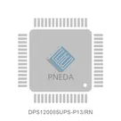 DPS120085UPS-P13/RN