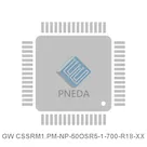 GW CSSRM1.PM-NP-50OSR5-1-700-R18-XX
