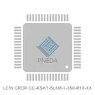 LCW CRDP.CC-KSKT-5L6M-1-350-R18-XX