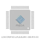 LCW CRDP.EC-LPLQ-5L6M-1-350-R18-XX