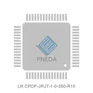 LR CPDP-JRJT-1-0-350-R18