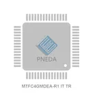 MTFC4GMDEA-R1 IT TR