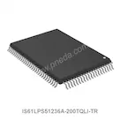 IS61LPS51236A-200TQLI-TR
