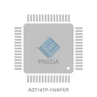 AD7147P-1WAFER