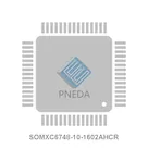 SOMXC6748-10-1602AHCR