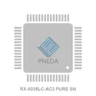 RX-8035LC:AC3 PURE SN