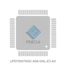 UPD780076GC-A06-GAL-E3-AX