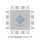 UPD78F0873GB(A)-GAF-AX