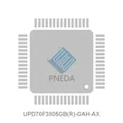 UPD70F3805GB(R)-GAH-AX