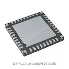 DSPIC33CH128MP503-E/M5