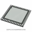 DSPIC33CK64MP505-E/M4
